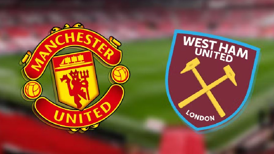 Thành tích, lịch sử đối đầu MU vs West Ham, 23h15 ngày 30/10