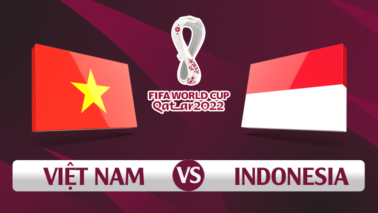 Biến động tỷ lệ kèo Việt Nam vs Indonesia, 23h45 ngày 7/6 - Ảnh 1