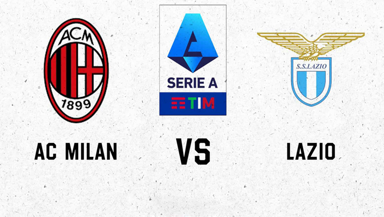 Thành tích, lịch sử đối đầu AC Milan vs Lazio, 23h00 ngày 12/9 - Ảnh 1