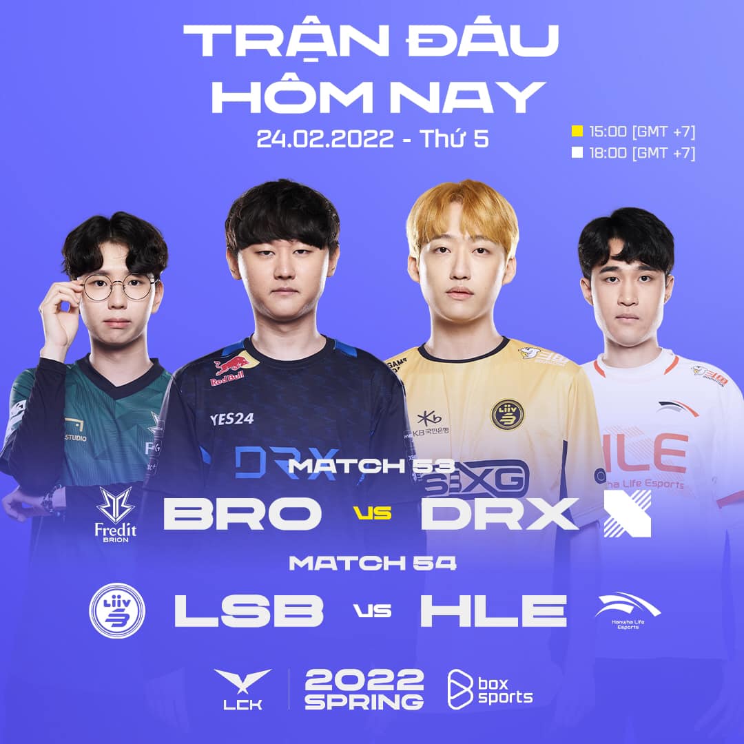 TRỰC TIẾP LCK mùa Xuân 2022 ngày 24/2: BRO vs DRX, LSB vs HLE - Ảnh 1