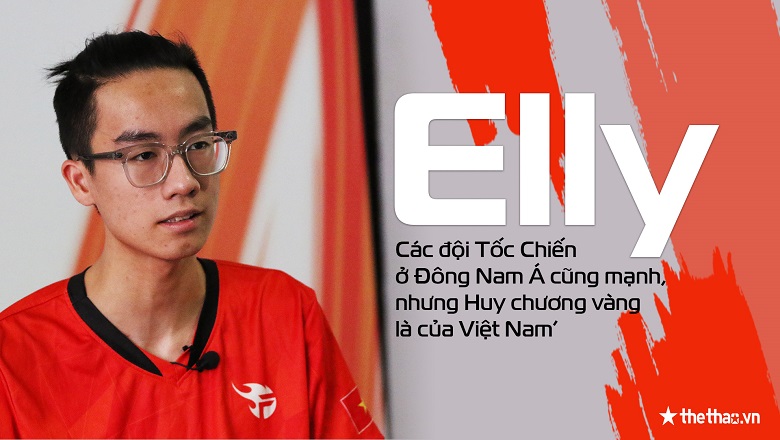 Elly: ‘Các đội Tốc Chiến ở Đông Nam Á cũng mạnh, nhưng Huy chương vàng là của Việt Nam’ - Ảnh 1