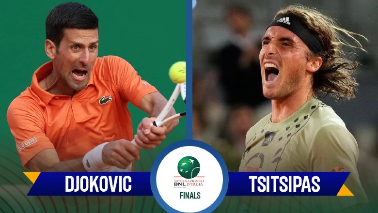 Trực tiếp tennis Djokovic vs Tsitsipas - Chung kết Rome Masters, 21h00 ngày 15/5 - Ảnh 2