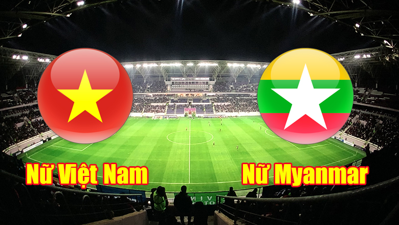 Nhận định, dự đoán Nữ Việt Nam vs Nữ Myanmar, 15h00 ngày 17/7: Lấy lại vị thế - Ảnh 2