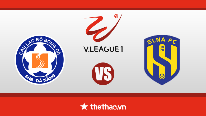 Nhận định, dự đoán Đà Nẵng vs SLNA, 17h00 ngày 19/7: 3 điểm khó nuốt - Ảnh 1