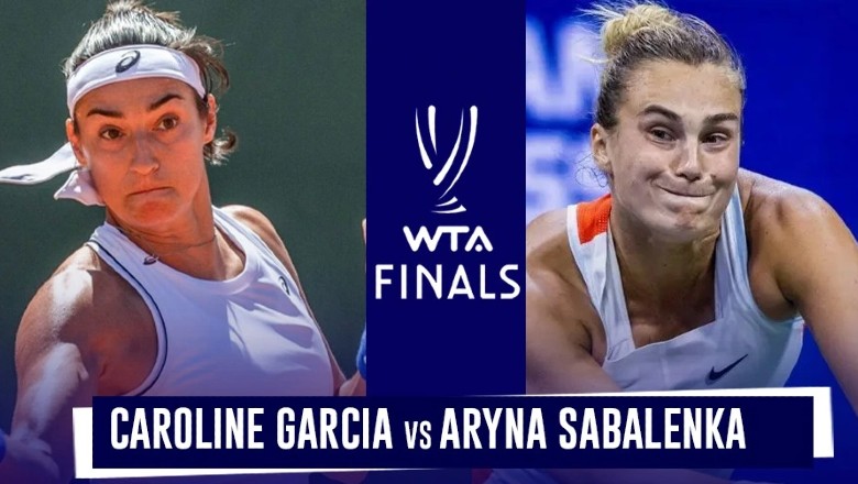 Trực tiếp tennis Garcia vs Sabalenka, Chung kết WTA Finals - 09h00 ngày 8/11 - Ảnh 1